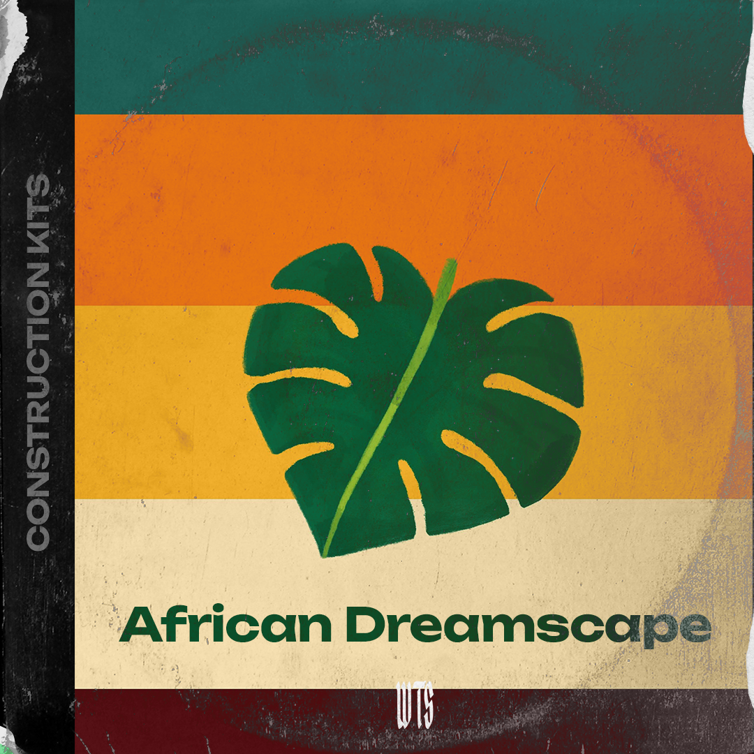 African Dreamscape - Afro Beats - Amapiano : A Producer’s Guide